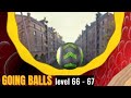 Going balls super gameplay level 66  67 