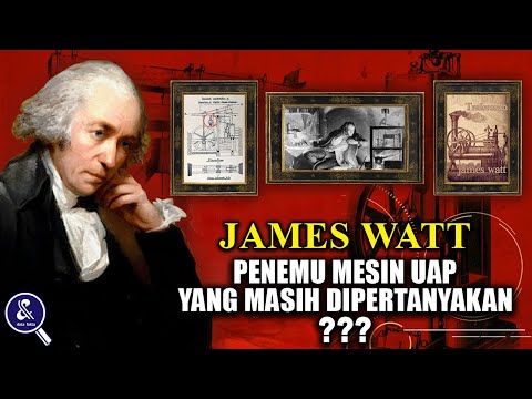 Ternyata Bukan Penemu Mesin Uap.!! Ini Biografi dan Fakta Mengejutkan James Watt Ilmuwan Abad 18