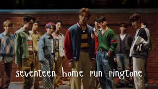 seventeen - home;run ringtone