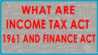1438. What are Income Tax Act 1961 and Finance Act