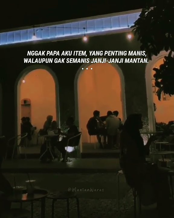 STORY WHATSAPP | semanis janji mantan