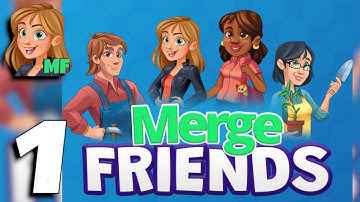 MergeFriends - Gameplay Part 1 (Android, iOS) All Levels