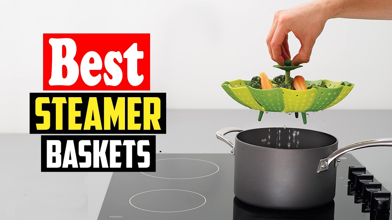 The Best Collapsible Steamer Baskets