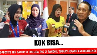 TAK HABIS FIKIR, OPPOSITE TERGACOR PROLIGA TAK DI PANGGIL TIMNAS JELANG AVC CHALLENGE CUP 2024