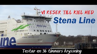 Vi reser till Kiel, testar en 36 timmars kryssning med Stena Germanica från Göteborg.