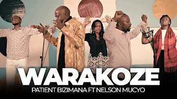 WARAKOZE by Patient Bizimana (official video2023) feat Nelson MUCYO