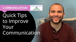 Quick Tips to Improve Your Communication
