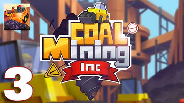 Coal Mining Inc. - Gameplay Walkthrough Part 3 (iOS, Android)
