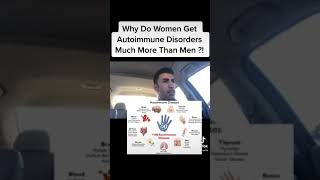 Why do Autoimmune Disorders Occur in Women more than Men #MedHustle