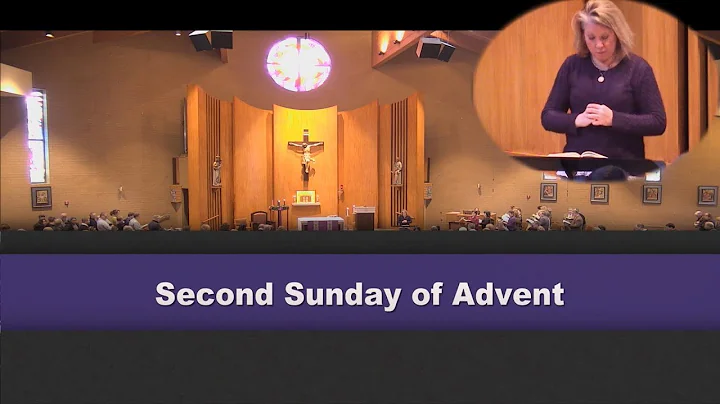 Second Sunday of Advent (Interpreted for the Deaf and Hard of Hearing)