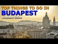 Top things to do in Budapest | Weekend Travel Guide