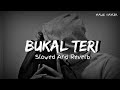 Bukal Teri Slowed And Reverb Shahbazz New Punjabi Songs Trending Songs Bukal Teri Slowed And Reverb Shahbazz New Punjabi Songs Trending Songs