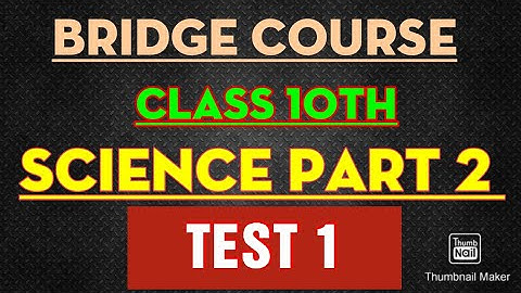 science part 2 test 1 , 10th class setu abhyaskram (bridge course)