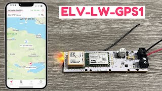 Vorstellung ELV LoRaWAN GPS-Tracker & Einrichtung in LoWTrack