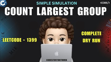 Count Largest Group | Simple Simulation | Dry Run | Leetcode 1399 | codestorywithMIK