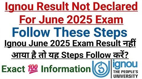 Ignou Result Not Declared for June 2025 Exam || Follow These Steps 