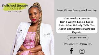 GLP-1 Weight Loss & Loose Skin: What Nobody Tells You About and Cosmetic Surgeon Explain