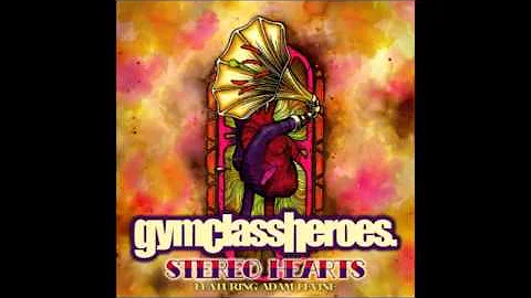 Gym Class Heroes Stereo Hearts ft Adam Levine (Audio)