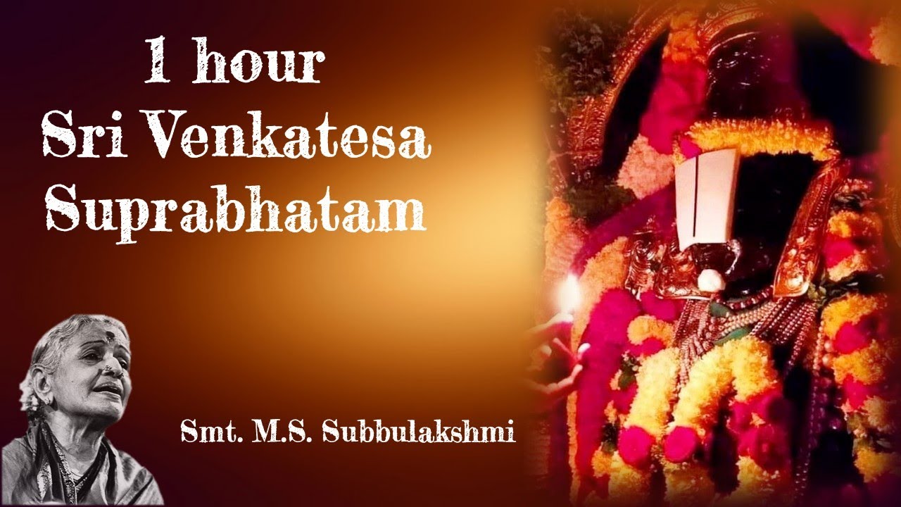 1 Hour   Sri Venkatesa Suprabhatam   MSSubbulakshmi   Sri Venkateswara   Tirupati Balaji   Vishnu