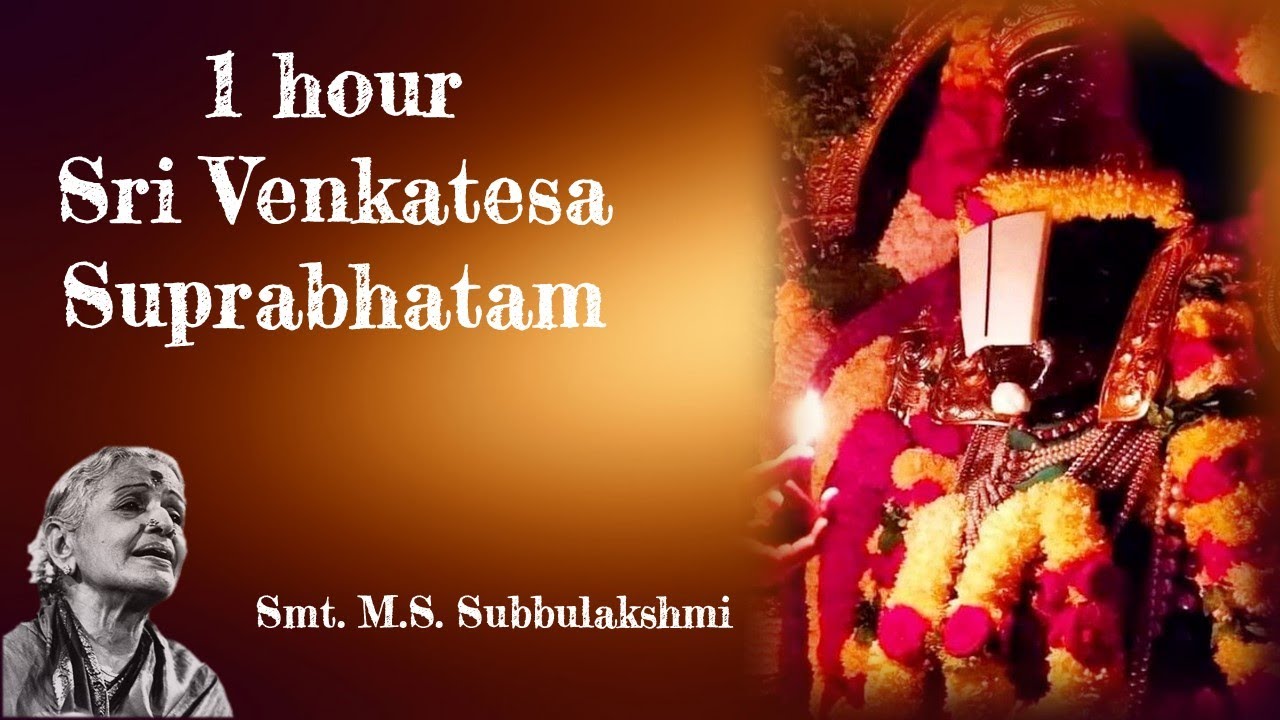 1 Hour - Sri Venkatesa Suprabhatam - M.S.Subbulakshmi - Sri ...