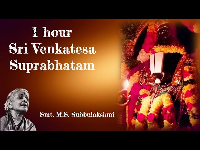 1 Hour - Sri Venkatesa Suprabhatam - M.S.Subbulakshmi - Sri Venkateswara - Tirupati Balaji - Vishnu class=