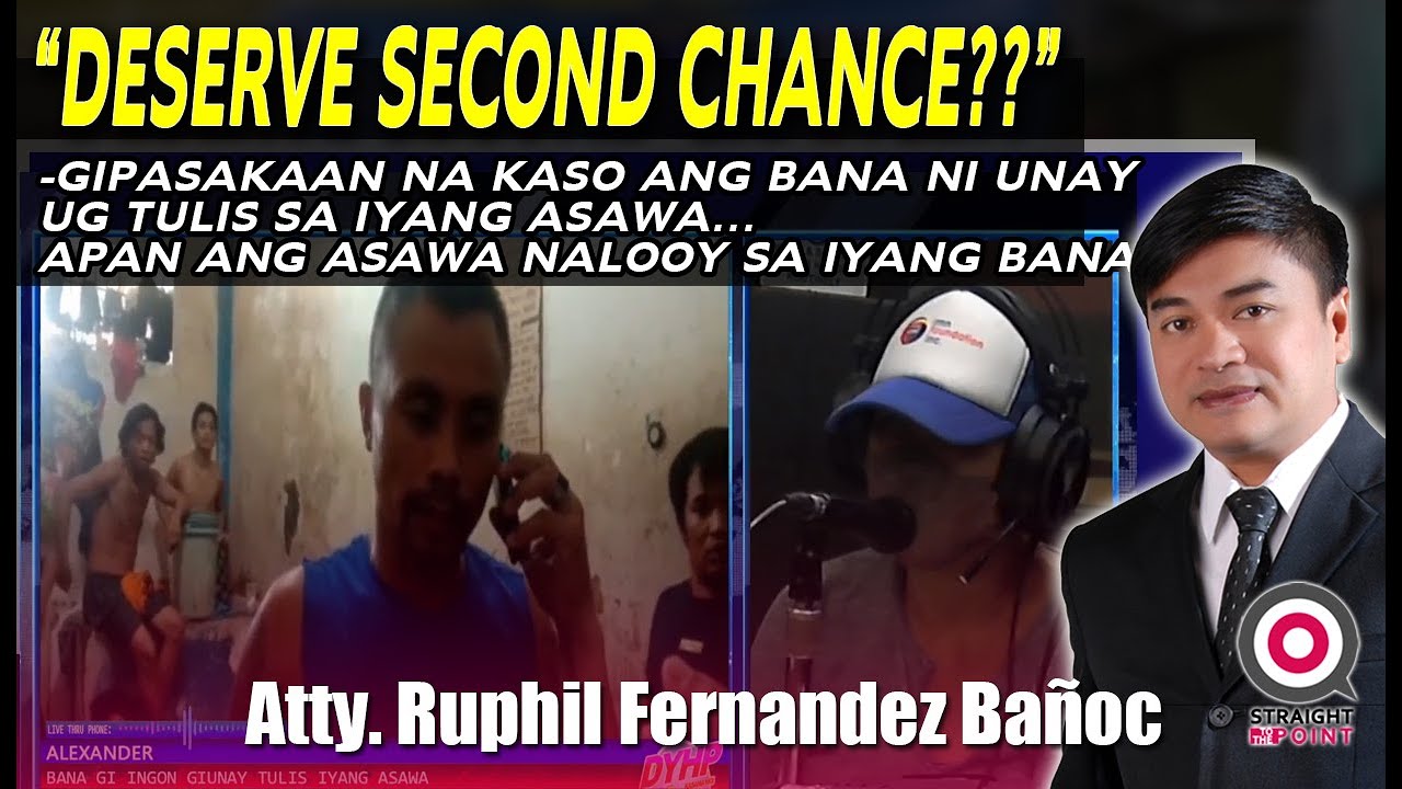 Straight to the point : DESERVE SECOND-CHANCE?, BANA “NITULIS” SA ASAWA GIKIHA NA GYUD