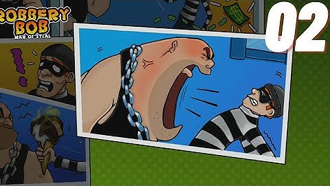 Robbery bob - Man of steal - Chapter 2 : Downtown - Gameplay Walkthrough - Part 2 ( Android, IOS)