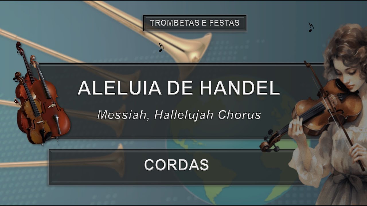 Estudo Partitura (ALELUIA DE HANDEL) - Cordas | Trombetas e Festas