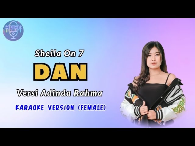 DAN (SO 7) - KARAOKE VERSI ADINDA RAHMA OM NIRWANA class=