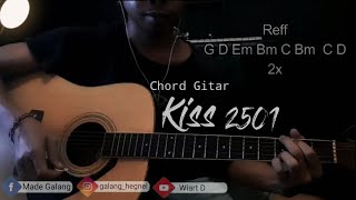 Chord Gitar Kiss || 2501 || Chord Mudah Dan Lengkap || By Wiart D