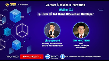 Webinar #32: Lộ Trình Để Trở Thành Blockchain Developer