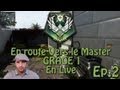 En route vers le grade 1 master ep 2  live le plus noob mais le plus fun