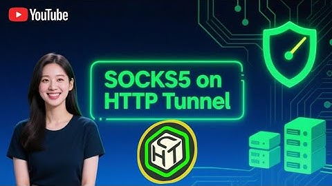Set Up SOCKS5 on HTTP Tunnel | Fast and Secure VPN Setup