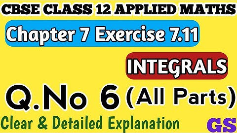 Chapter 7 - Exercise 7.11 (Q.No 6) - Integrals - CBSE Class 12 Applied Maths in Tamil - NCERT #gsfam