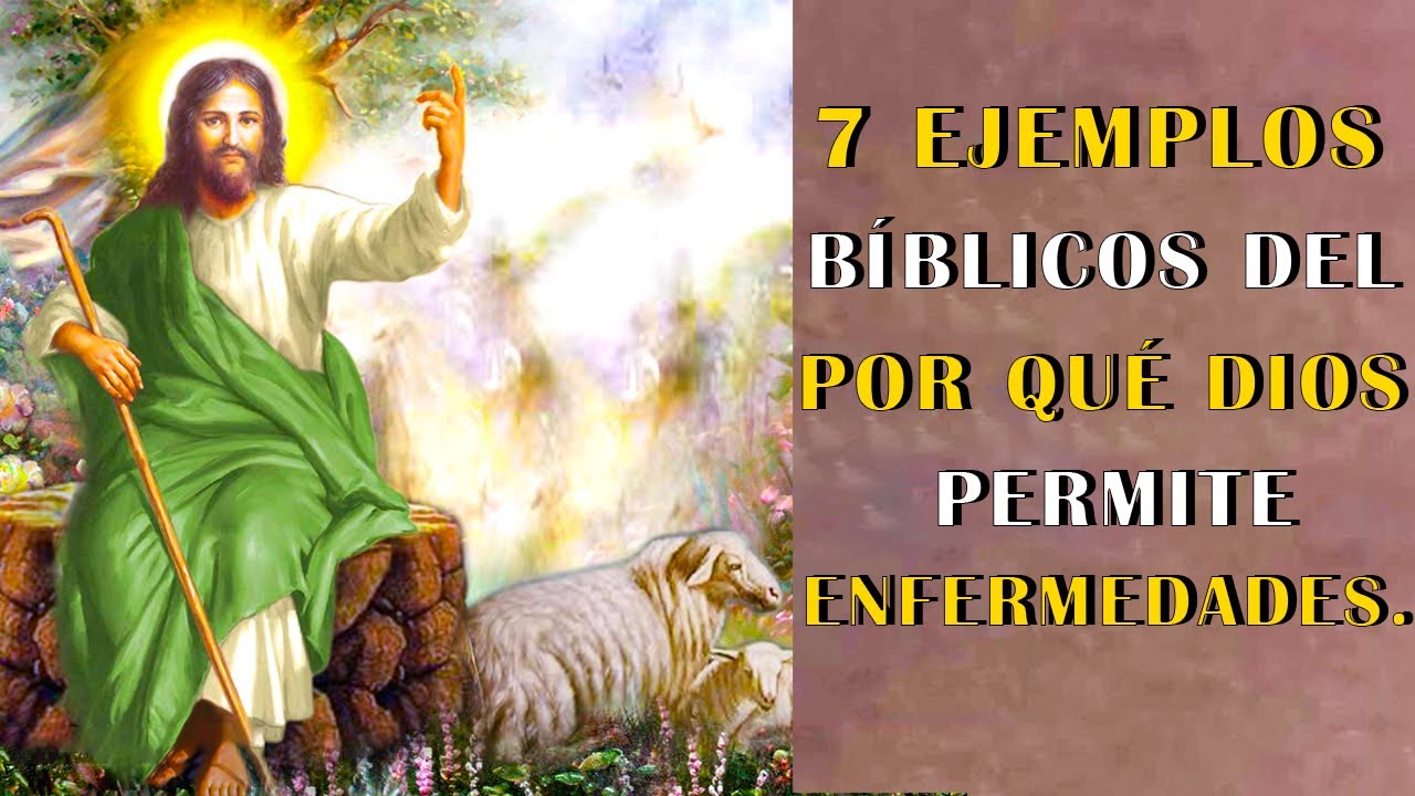 7 Ejemplos Bíblicos del por qué Dios permite enfermedades en Nosotros