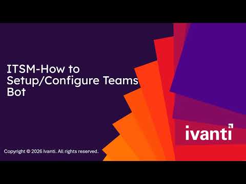 ITSM - How to setup and configure Teams bot - Part 1