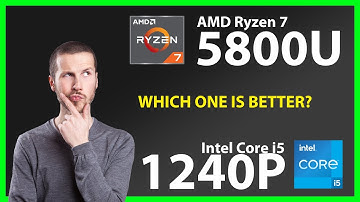 AMD Ryzen 7 5800U vs INTEL Core i5 1240P Technical Comparison