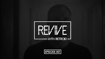 Revive 057 With Retroid And Chris Voro