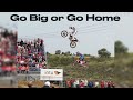 Go big or go home motocross  part 3