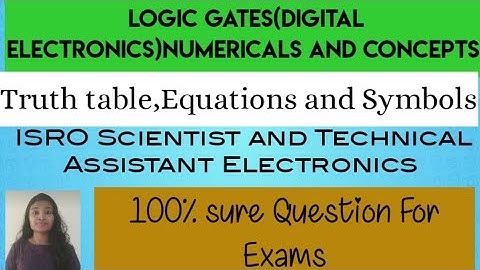 Logic Gates(Digital Electronics)Concepts and Numericals||ISRO Scientist|Technical Assistant|Gate|ESE