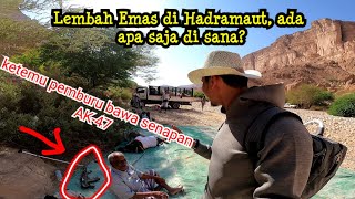 Lembah Emas (Wadi dzahab) Hadramaut Yaman, ada apa saja di sana? part 1/3