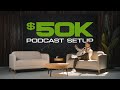 My $50K Podcast Setup (2023)