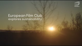 We want change towards a more sustainable future - European Film Club explores sustainability