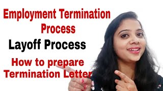 Termination Process|Layoff Process|Prepration of Termination Letter