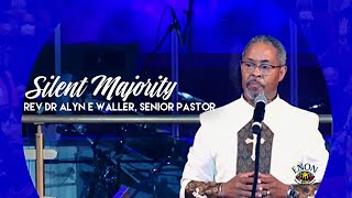 Silent Majority | Senior Pastor Rev Dr Alyn E Waller