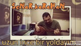 #paylaş #SeNaR kaRaHaN #uzun #ince #yol #uzun ince bir yoldayım #asıkveysel #saz #bağlama #sazlursu