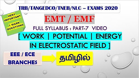 WORK - POTENTIAL - ENERGY ||  EMT - part7 || TNEB | TRB | GATE | EEE | ECE | IN TAMIL