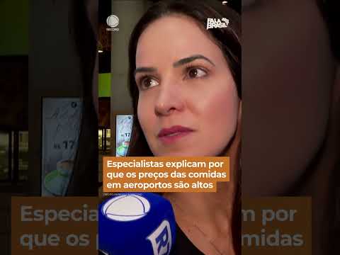 Especialistas explicam por que os preços das comidas em aeroportos são altos #shorts #falabrasil