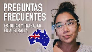 TRABAJAR y ESTUDIAR en Australia  Preguntas frecuentes