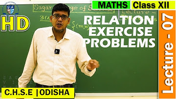 Relation | Lecture -7 | CHSE BOARD | Relation Function | Class 12th | Odia byjus| Vivek Sir | CHSE